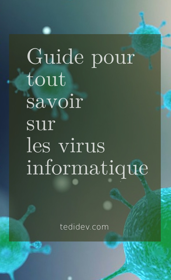 Guide to knowing everything about computer viruses in 2021