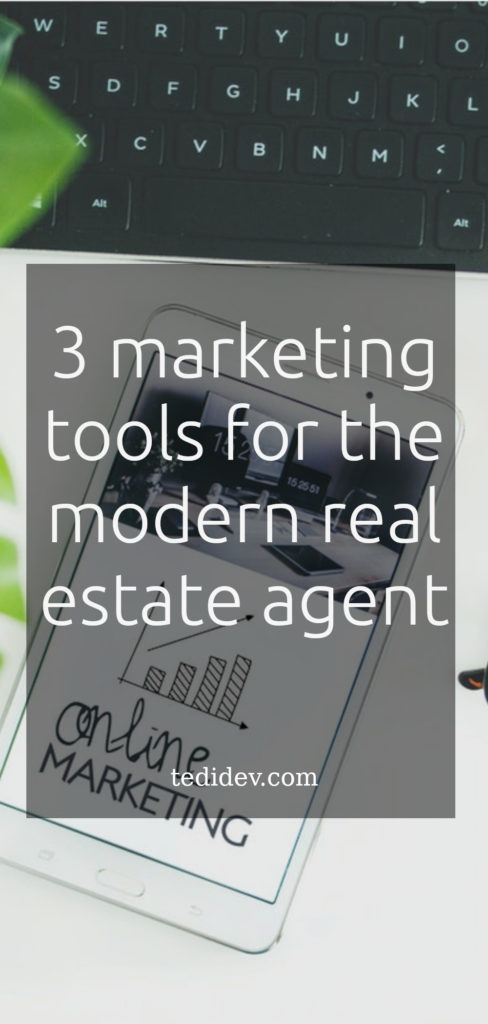 3 marketing tools for the modern real estate agent