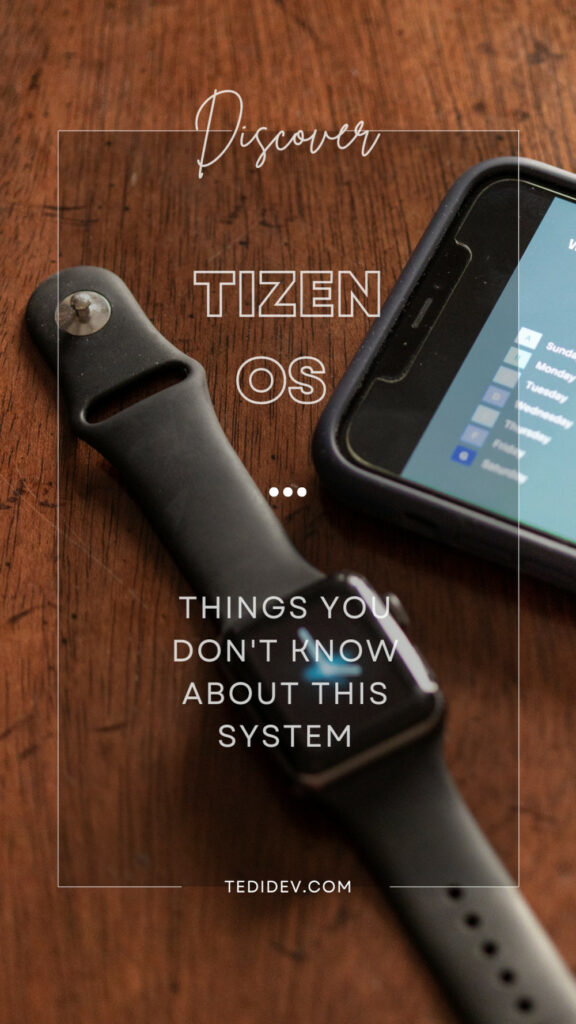 Tizen OS - 12 Things You Didn't Know About This System