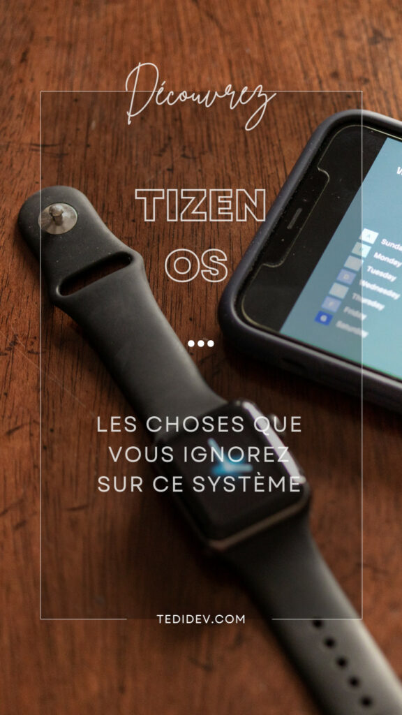 Tizen OS - 12 choses que vous ignorez sur ce système